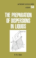 Book Cover for The Preparation of Dispersions in Liquids by HN Eindhoven University of Technology, The Netherlands Stein