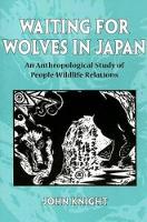 Book Cover for Waiting for Wolves in Japan by John Knight