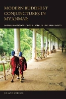 Book Cover for Modern Buddhist Conjunctures in Myanmar by Juliane Schober