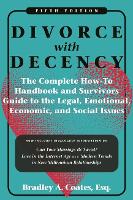 Book Cover for Divorce with Decency by Bradley A. Coates