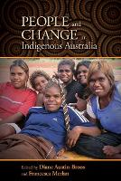 Book Cover for People and Change in Indigenous Australia by Diane Austin-Broos, Francesca Merlan