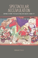 Book Cover for Spectacular Accumulation by Morgan Pitelka