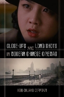 Book Cover for Close-ups and Long Shots in Modern Chinese Cinemas by Hsiu-Chuang Deppman