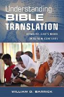 Book Cover for Understanding Bible Translation – Bringing God`s Word into New Contexts by William Barrick