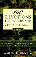 Book Cover for 100 Devotions for Pastors and Church Leaders – Ideas and Inspiration for Your Sermons, Lessons, Church Events, Newsletters, and Web Sites by John Phillips