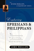 Book Cover for Exploring Ephesians & Philippians – An Expository Commentary by John Phillips