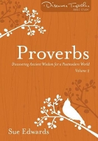 Book Cover for Proverbs, Volume 2 – Discovering Ancient Wisdom for a Postmodern World by Sue Edwards