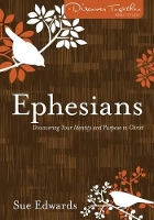 Book Cover for Ephesians – Discovering Your Identity and Purpose in Christ by Sue Edwards