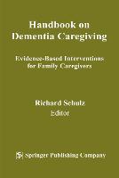 Book Cover for Handbook on Dementia Caregiving by Richard Schulz