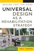 Book Cover for Universal Design as a Rehabilitation Strategy by Jon A. Sanford