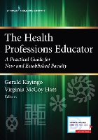Book Cover for The Health Professions Educator by Gerald Kayingo