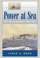 Book Cover for Power at Sea v. 1; Age of Navalism, 1890-1918 by Lisle A. Rose