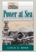 Book Cover for Power at Sea v. 2; Breaking Storm, 1919-1945 by Lisle A. Rose