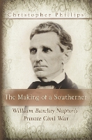 Book Cover for The Making of a Southerner by Christopher Phillips