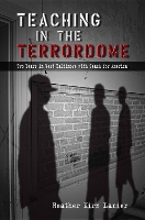 Book Cover for Teaching in the Terrordome by Heather Lanier