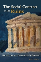 Book Cover for The Social Contract in the Ruins by Paul R. DeHart