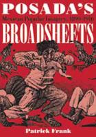 Book Cover for Posada's Broadsheets by Patrick Frank