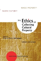 Book Cover for The Ethics of Collecting Cultural Property by Brian Fagan