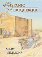 Book Cover for Hispanic Albuquerque 1706-1846 by Marc Simmons