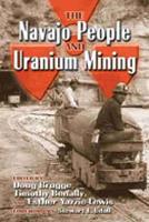 Book Cover for The Navajo People and Uranium Mining by Stewart L. Udall