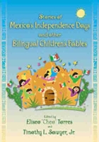 Book Cover for Stories of Mexico's Independence Days and Other Bilingual Children's Fables by Timothy L. Sawyer, Jr.