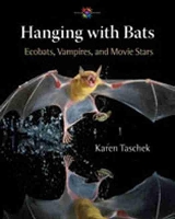 Book Cover for Hanging with Bats by Karen Taschek