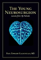 Book Cover for The Young Neurosurgeon by Paul Edward Kaloostian