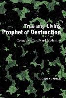 Book Cover for True and Living Prophet of Destruction by Nicholas Monk
