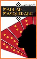 Book Cover for Madcap Masquerade by Janet Chapman
