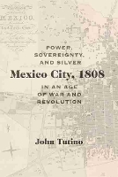 Book Cover for Mexico City, 1808 by John Tutino