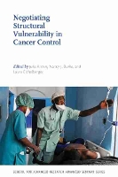 Book Cover for Negotiating Structural Vulnerability in Cancer Control by Julie Armin