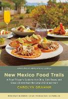 Book Cover for New Mexico Food Trails by Carolyn Graham