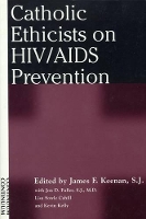Book Cover for Catholic Ethicists on HIV/AIDS Prevention by James F., S. J. Keenan