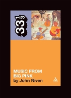 Book Cover for The Band's Music from Big Pink by John Niven
