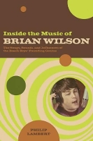 Book Cover for Inside the Music of Brian Wilson by Philip Lambert