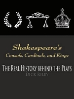 Book Cover for Shakespeare's Consuls, Cardinals, and Kings by Dick Riley