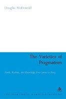 Book Cover for The Varieties of Pragmatism by Dr Douglas Trent University, Canada McDermid