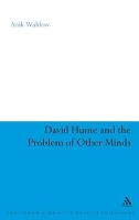 Book Cover for David Hume and the Problem of Other Minds by Dr Anik Waldow