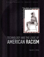 Book Cover for Technology and the Logic of American Racism by Sarah E. Chinn