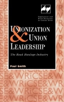 Book Cover for Unionization and Union Leadership by Paul Smith