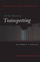 Book Cover for Irvine Welsh's Trainspotting by Robert English Department, Amherst, USA Morace