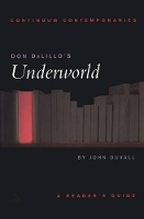 Book Cover for Don DeLillo's Underworld by Professor or Dr John Duvall