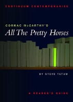 Book Cover for Cormac McCarthy's All the Pretty Horses by Stephen Tatum