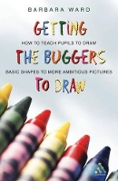 Book Cover for Getting the Buggers to Draw by Barbara Ward