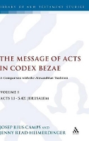Book Cover for The Message of Acts in Codex Bezae by Jenny (University of Wales Trinity Saint David, UK) Read-Heimerdinger, Josep Rius-Camps