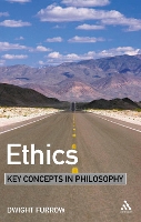 Book Cover for Ethics: Key Concepts in Philosophy by Dr Dwight Furrow