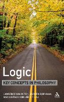 Book Cover for Logic: Key Concepts in Philosophy by Laurence Goldstein, Andrew Brennan, Max Deutsch, Joe YF Lau