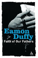 Book Cover for Faith of Our Fathers by Eamon Duffy