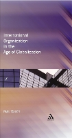 Book Cover for International Organization in the Age of Globalization by Paul Taylor