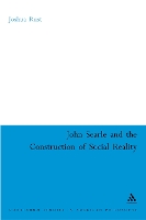 Book Cover for John Searle and the Construction of Social Reality by Joshua Rust